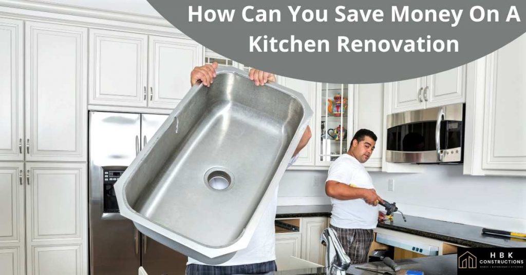 How Can You Save Money On A Kitchen Renovation