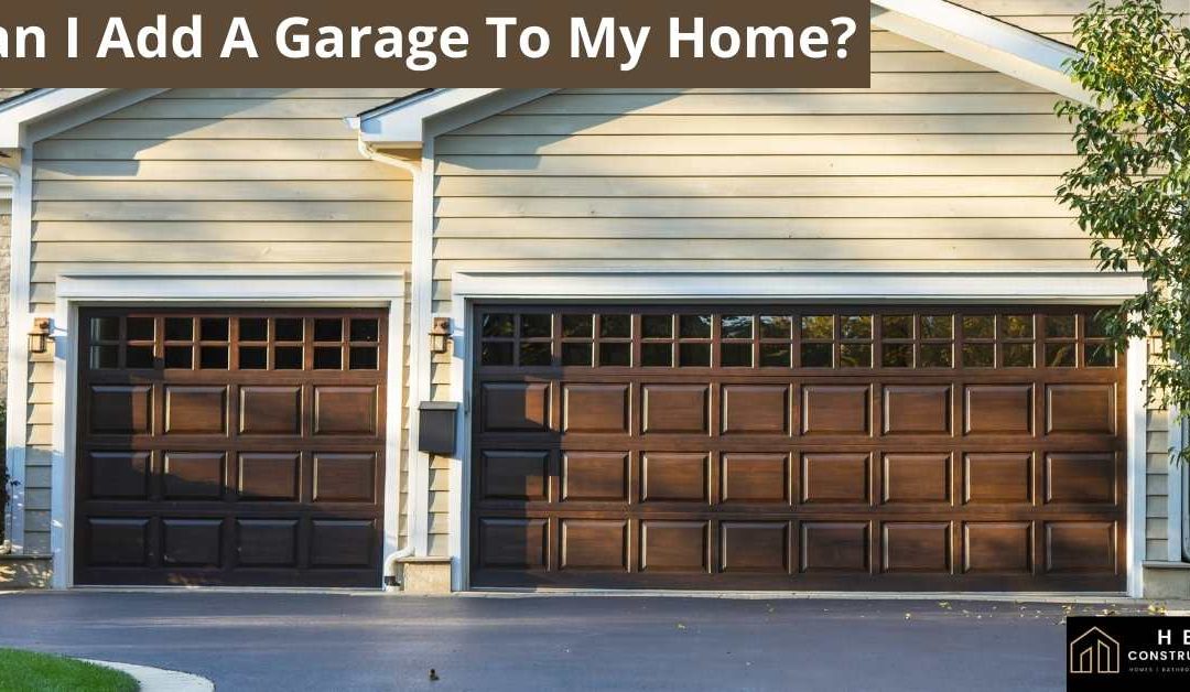 Can I Add A Garage To My Home