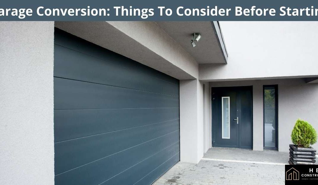 Garage Conversion - Things To Consider Before Starting