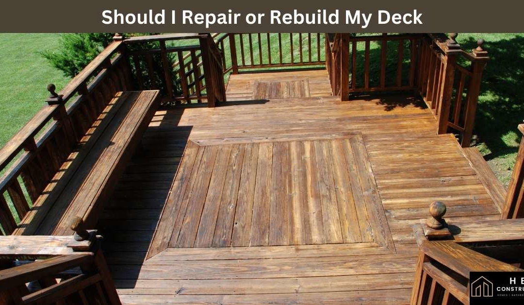 Should I Repair or Rebuild my Deck