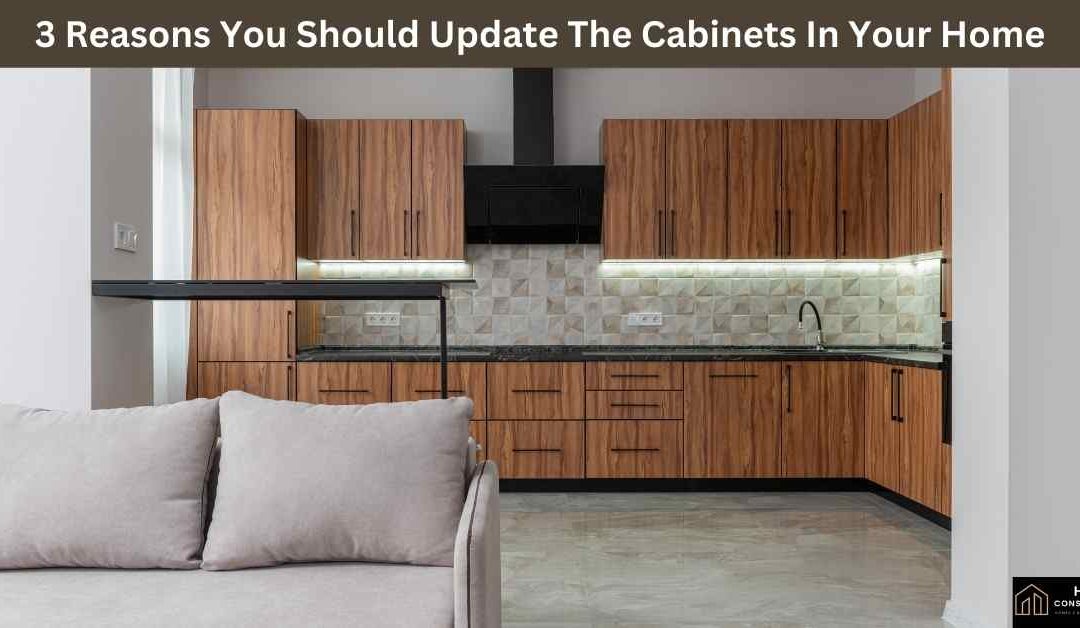 3 Reasons You Should Update The Cabinets In Your Home