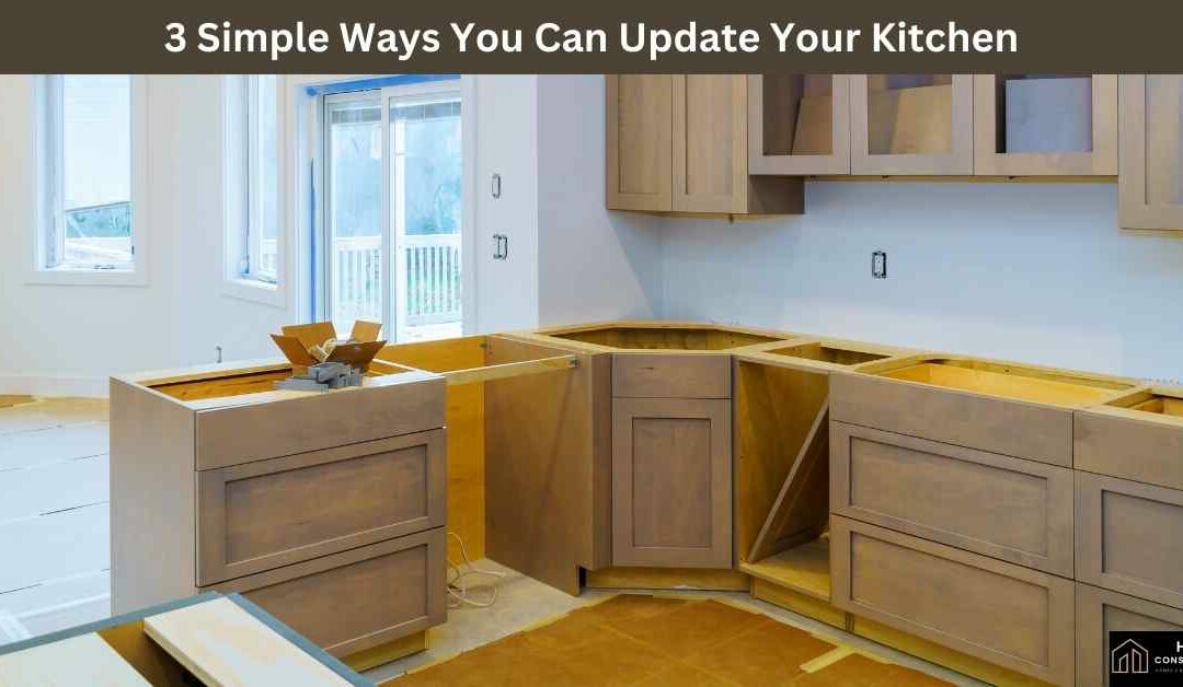 3 Simple Ways You Can Update Your Kitchen