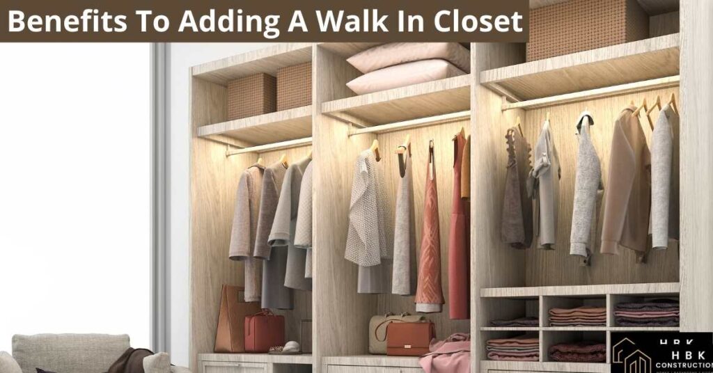 Benefits-To-Adding-A-Walk-In-Closet