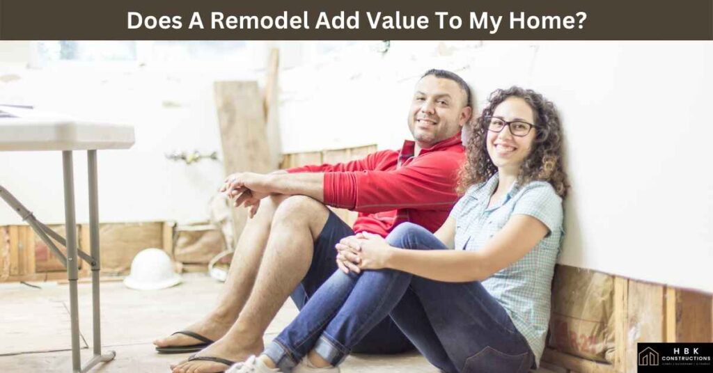 Does A Remodel Add Value To My Home