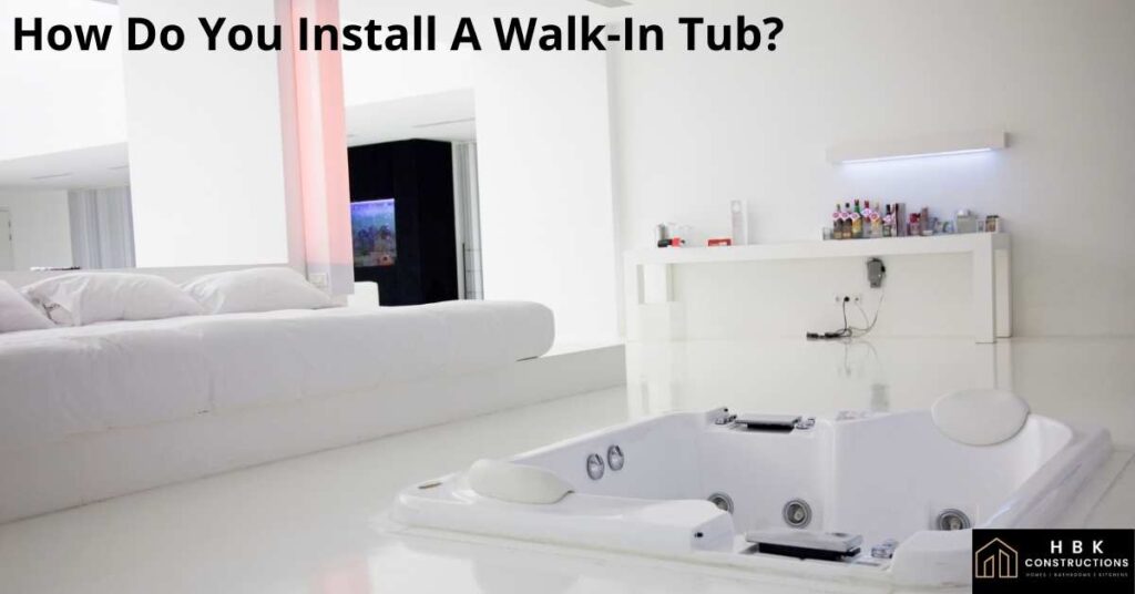 How-Do-You-Install-A-Walk-In-Tub