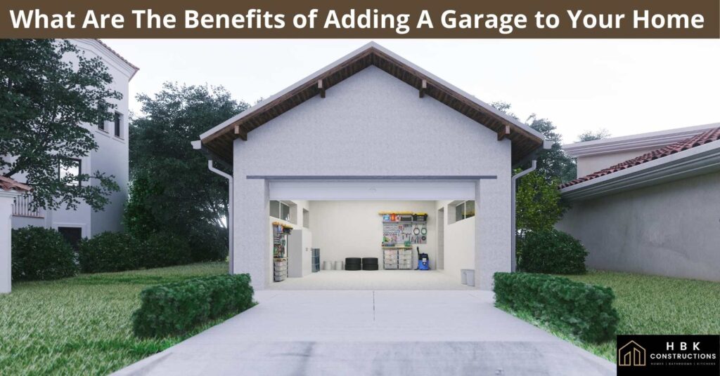 What-Are-The-Benefits-of-Adding-A-Garage-to-Your-Home