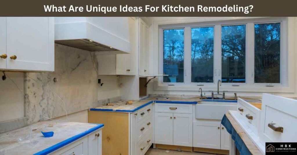 What Are Unique Ideas For Kitchen Remodeling