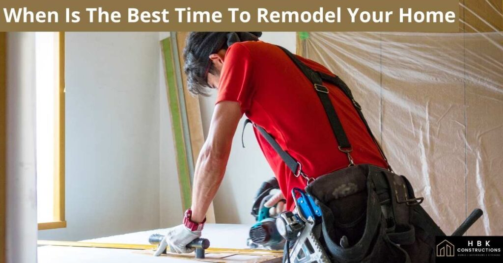 When-Is-The-Best-Time-To-Remodel-Your-Home